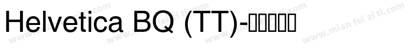 Helvetica BQ (TT)字体转换